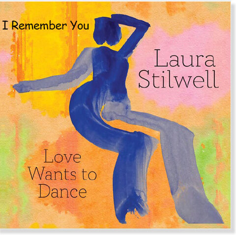 Laura Stilwell: I Remember You