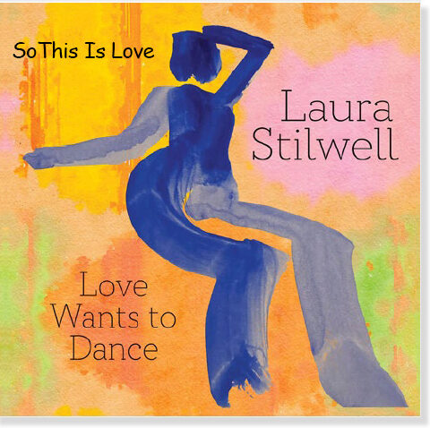 Laura Stilwell: So This Is Love